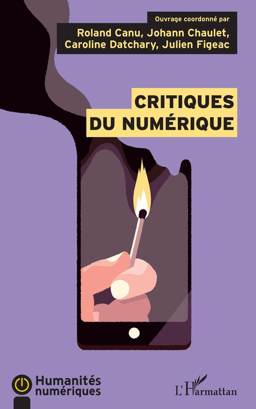 Couverture ebook de Critiques du numérique, de Roland Canu, Johann Chaulet, Caroline Datchary