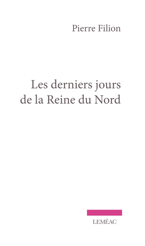 ebook cover of Les derniers jours de la Reine du Nord, by Pierre Filion