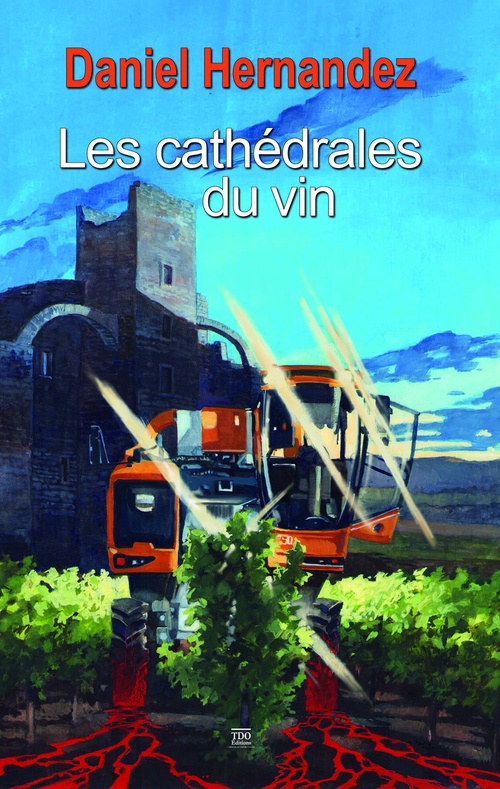 Couverture ebook de Les cathédrales du vin, de Daniel Hernandez