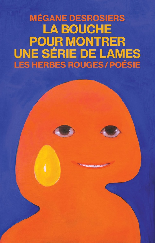 ebook cover of La bouche pour montrer une série de lames, by Mégane Desrosiers