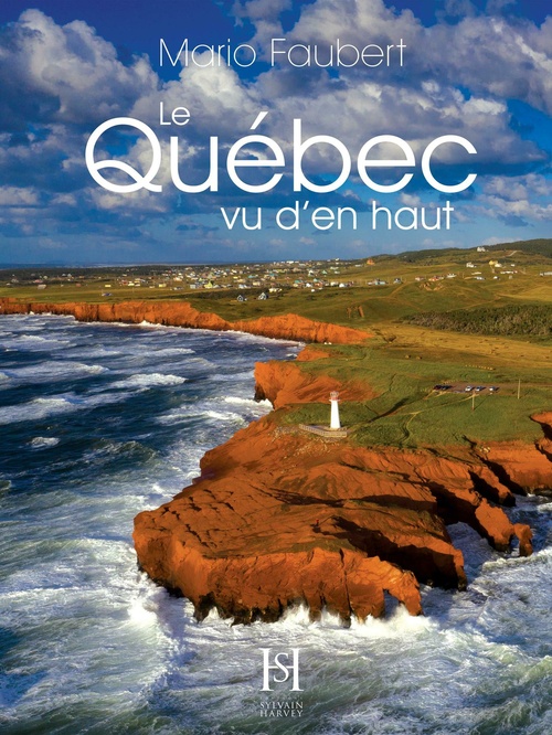 Couverture ebook de Le Québec vu d'en haut, de Mario Faubert