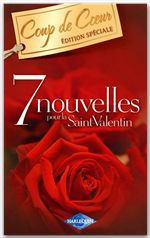 Couverture ebook de 7 nouvelles pour la Saint-Valentin (Harlequin Coup de Coeur), de 7 Auteurs
