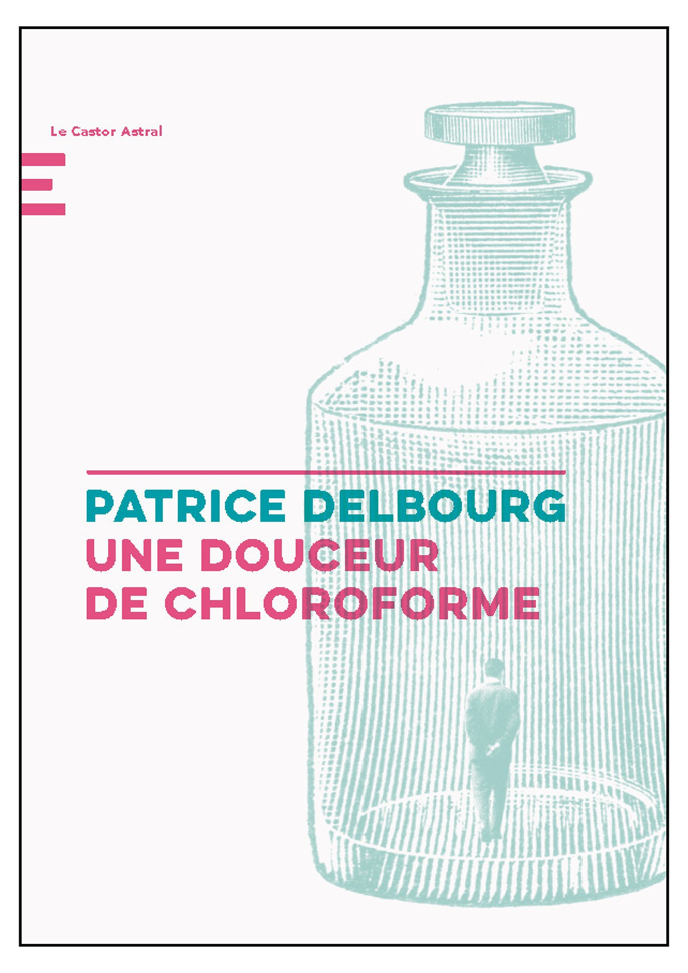 ebook cover of Une douceur de chloroforme, by Patrice Delbourg