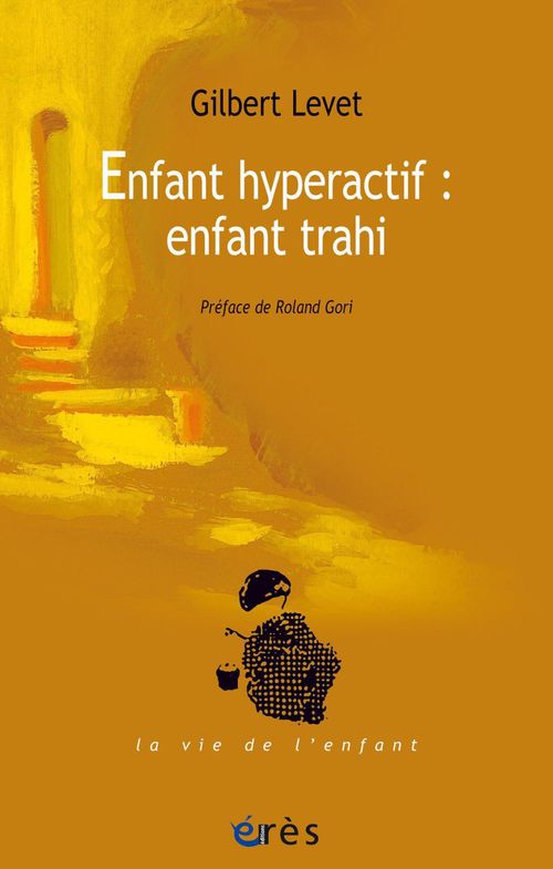 Couverture ebook de Enfant hyperactif : enfant trahi, de Gilbert Levet