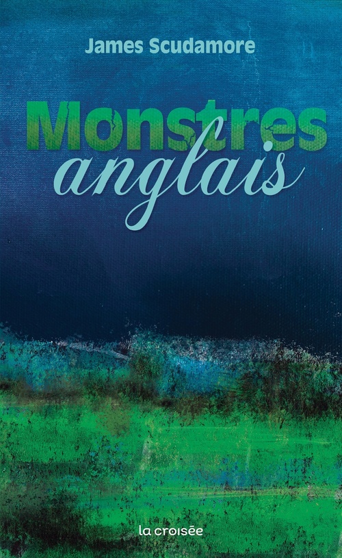 Couverture ebook de Monstres Anglais, de James Scudamore
