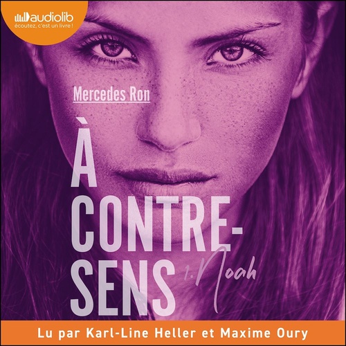 audiobook cover of Noah - À contre-sens, tome 1, by Mercedes Ron