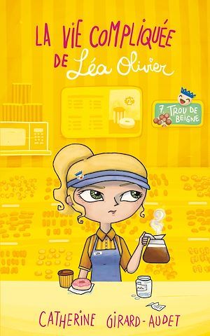 ebook cover of La Vie compliquée de Léa Olivier T07, by Catherine Girard-Audet