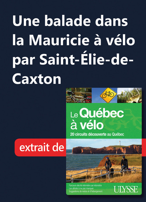 Couverture ebook de Une balade à vélo dans la Mauricie par Saint-Elie-de-Caxton, de Collectif