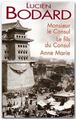 Couverture ebook de Monsieur le Consul - Le fils du Consul - Anne Marie, de Lucien Bodard