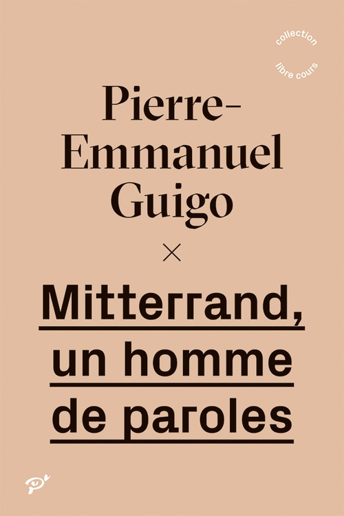 ebook cover of Mitterrand, un homme de paroles, by Pierre-Emmanuel Guigo