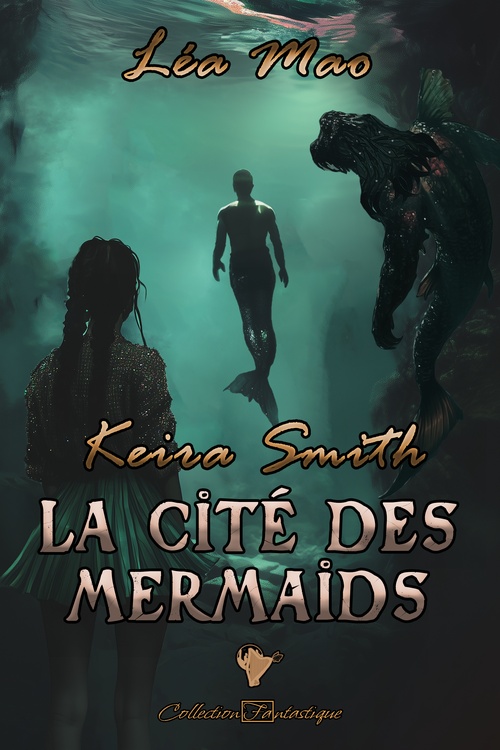 ebook cover of Keira Smith - La cité des mermaids, by Léa Mao