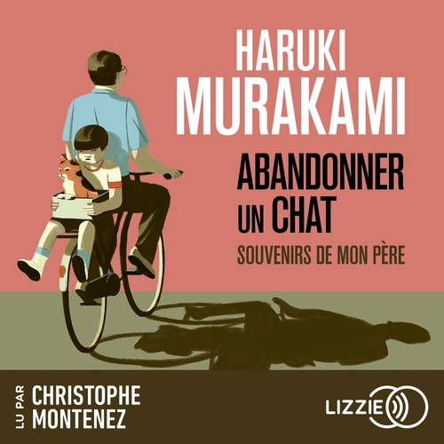 audiobook cover of Abandonner un chat - Souvenirs de mon père, by Haruki Murakami
