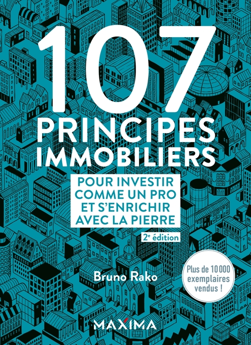 Couverture ebook de 107 principes immobiliers pour investir comme un pro et s'enrichir avec la pierre - 2e éd., de Bruno Rako