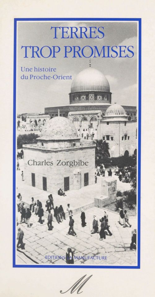 ebook cover of Terres trop promises : une histoire du Proche-Orient, by Marie-thérèse Berthier