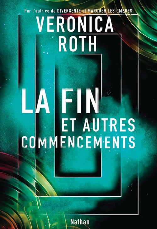 Couverture ebook de La fin et autres commencements, de Veronica Roth