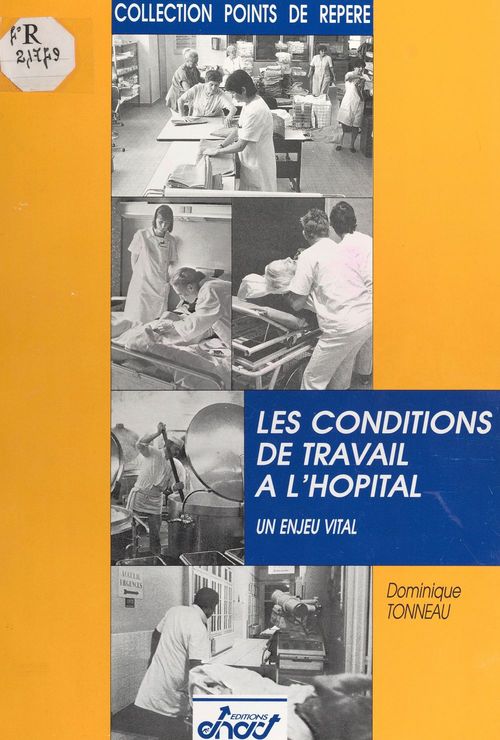 ebook cover of Les Conditions de travail à l'hôpital : Un enjeu vital, by Tonneau D.