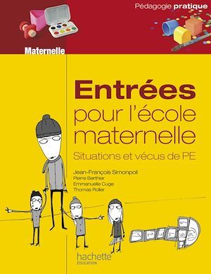 Couverture ebook de Entrées pour l'école maternelle, situations et vécus de PE - Ebook epub, de Simonpoli J-F.