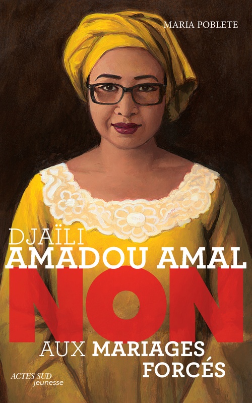 Couverture ebook de Djaïli Amadou Amal : "non aux mariages forcés", de Maria Poblete, François Roca