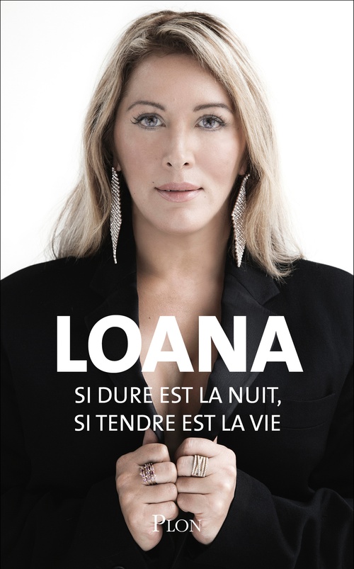 ebook cover of Si dure est la nuit, si tendre est la vie, by Loana