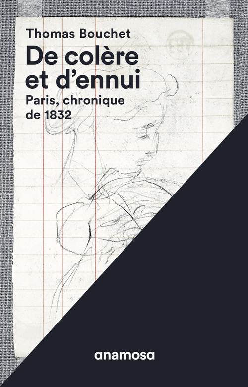 ebook cover of De colère et d'ennui - Paris, chronique de 1832, by Thomas Bouchet