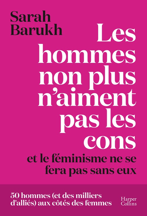 ebook cover of Les hommes non plus n'aiment pas les cons... et le féminisme ne se fera pas sans eux, by Sarah Barukh