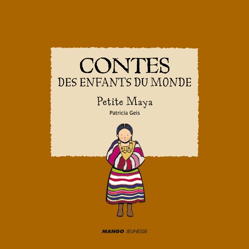 Couverture ebook de Contes des enfants du monde - Petite Maya, de Patricia Geis