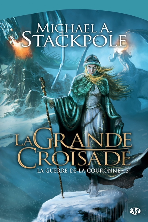 Couverture ebook de La Guerre de la Couronne, T3 : La Grande Croisade, de Michael A. Stackpole