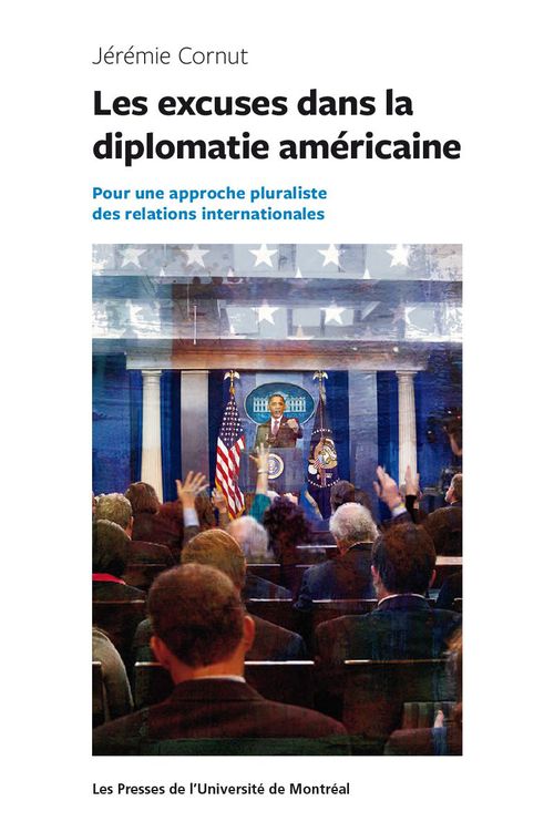 ebook cover of Les excuses dans la diplomatie américaine, by Jérémie Cornut