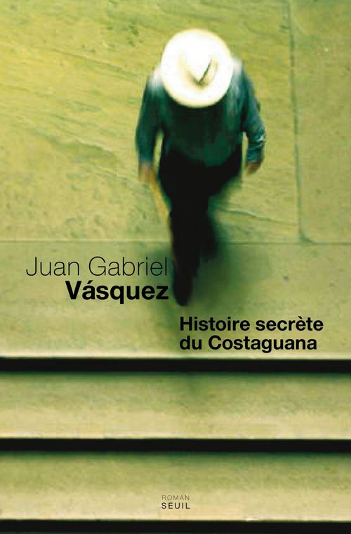 ebook cover of Histoire secrète du Costaguana, by Juan Gabriel Vasquez