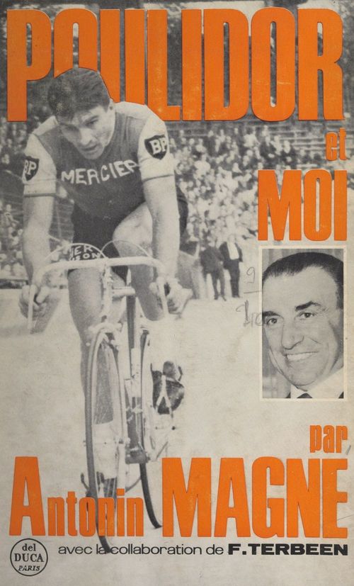 Couverture ebook de Poulidor et moi, de Antonin Magne, Francois Terbeen