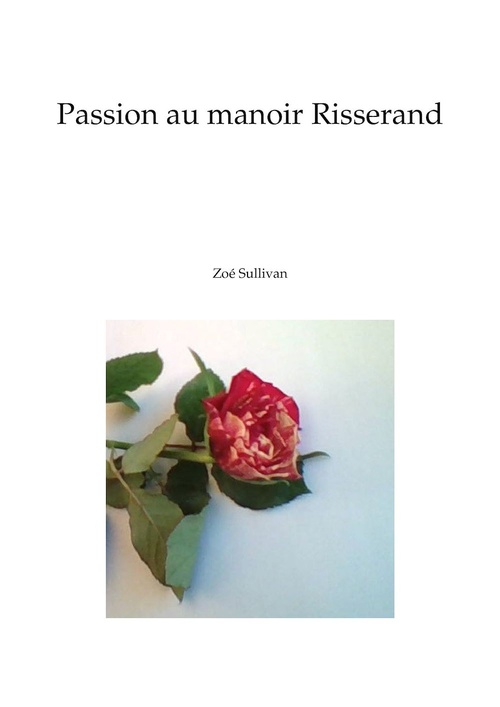 ebook cover of Passion au manoir Risserand, by Zoe Sullivan