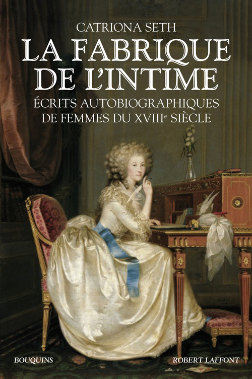 ebook cover of La Fabrique de l'intime, by Catriona Seth