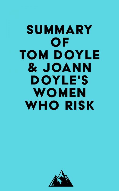 ebook cover of Summary of Tom Doyle & JoAnn Doyle's Women Who Risk, by Everest Media