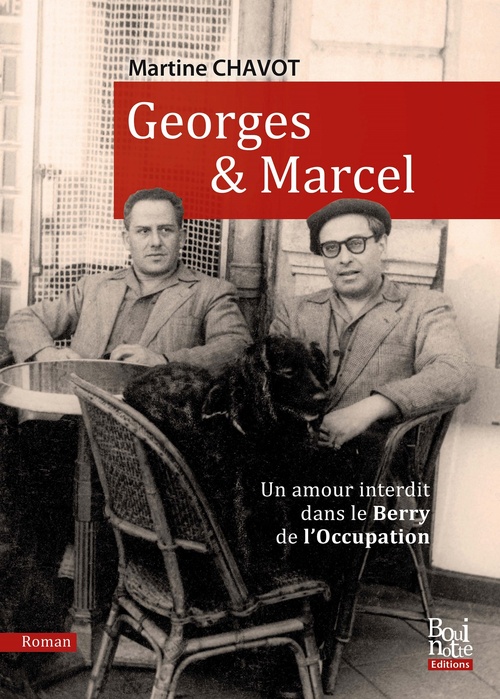 Couverture ebook de Georges et Marcel. Un amour interdit dans le Berry de l'Occupation, de Martine Chavot