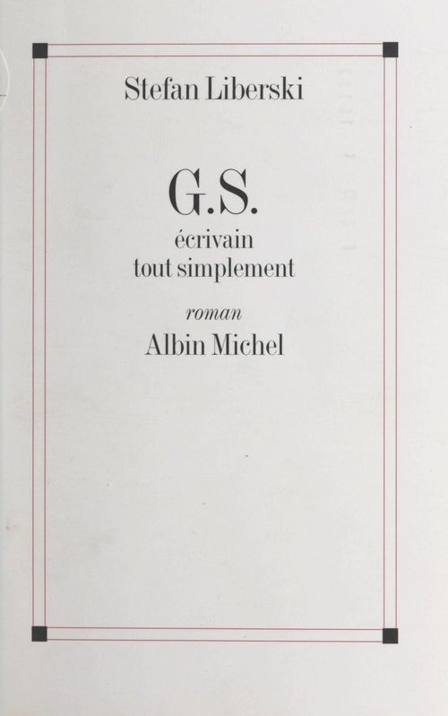 Couverture ebook de G.S., écrivain tout simplement, de Stefan Liberski