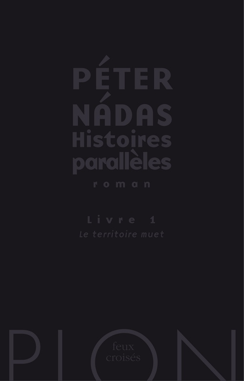 ebook cover of Histoires parallèles - tome 2 Au fin fond de la nuit, by Péter Nádas