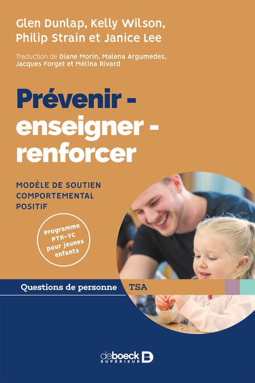 ebook cover of Prévenir - enseigner - renforcer : Modèle de soutien comportemental positif, by Glen Dunlap, Kelly Wilson, Janice Lee, Janice K Lee, Philip Strain