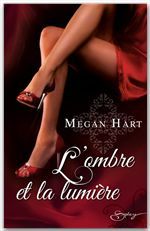 ebook cover of L'ombre et la lumière, by Megan Hart