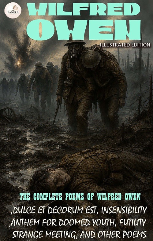 Couverture ebook de The Complete Poems of Wilfred Owen. Illustrated Edition, de Wilfred Owen