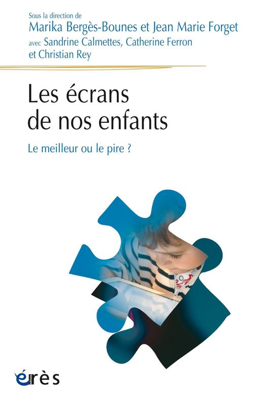 Couverture ebook de Les écrans de nos enfants, de Marika Bergès-Bounes, Jean-Marie Forget