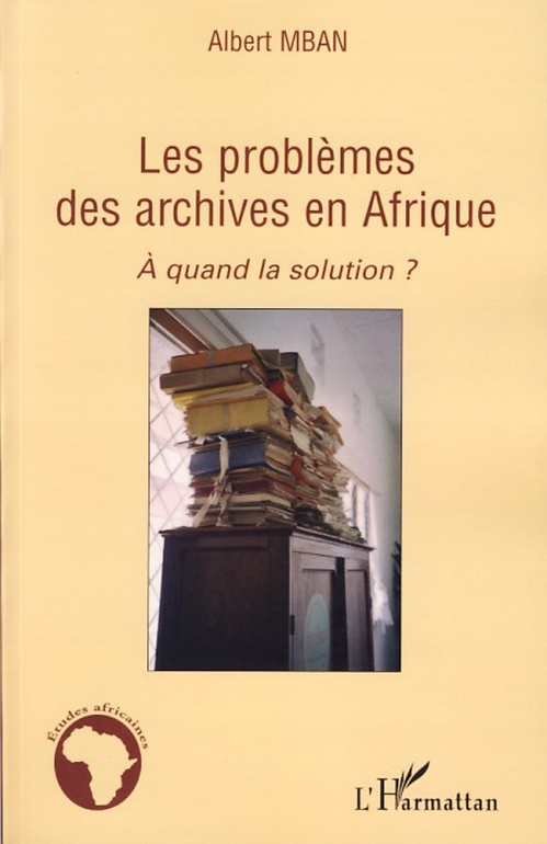 ebook cover of Les problèmes des archives en Afrique, by Albert Mban