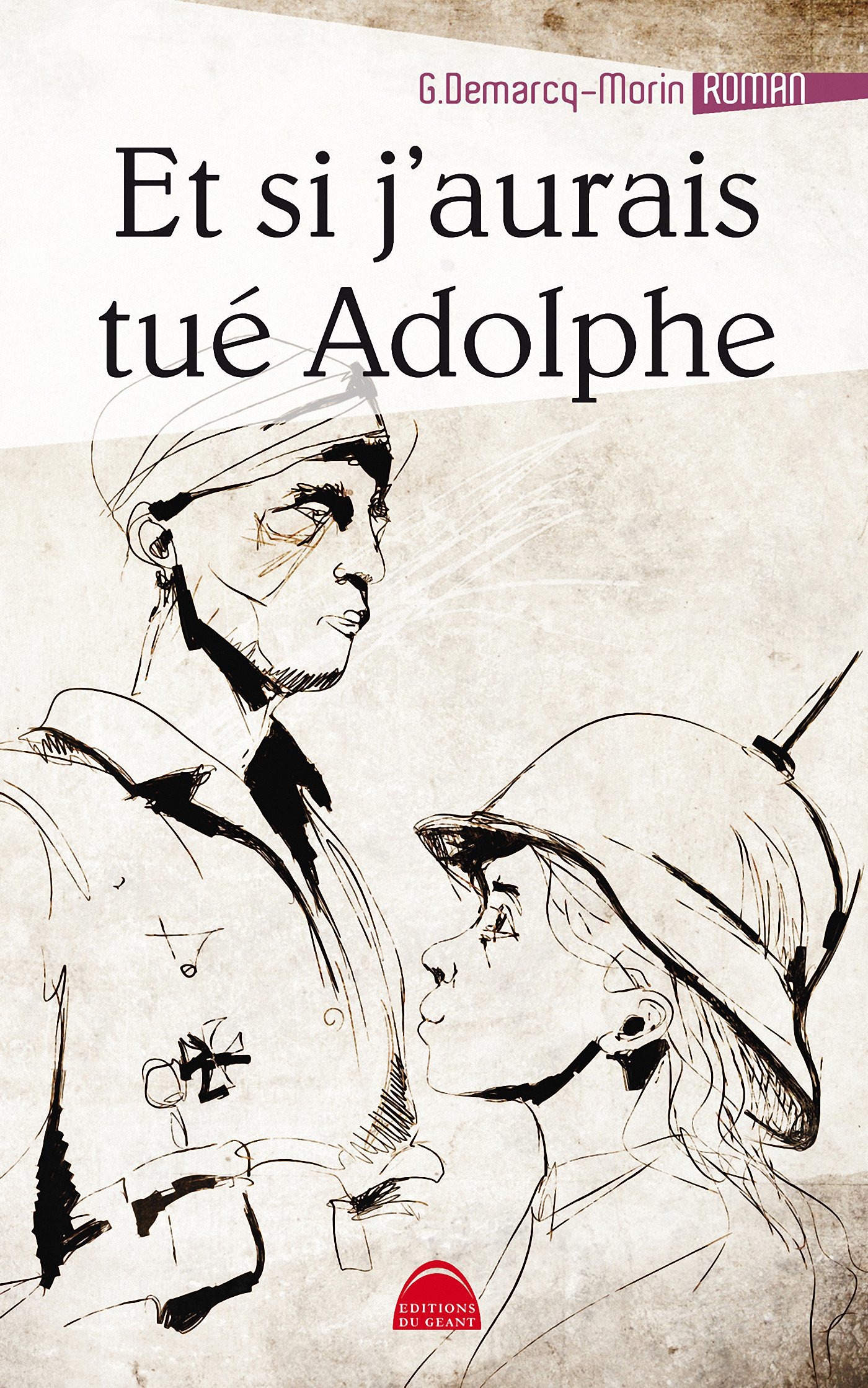 ebook cover of Et si j'aurais tué Adolphe, by Gérard Demarcq-Morin