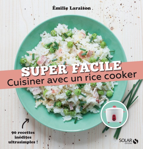 Couverture ebook de Cuisiner avec un rice cooker - super facile, de Emilie Laraison