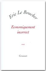 Couverture ebook de Economiquement incorrect, de Eric Le boucher