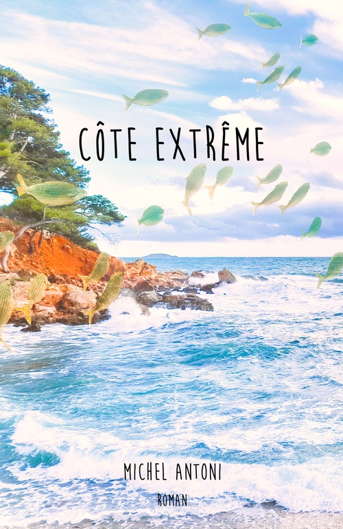 ebook cover of Côte extrême, by Michel Antoni