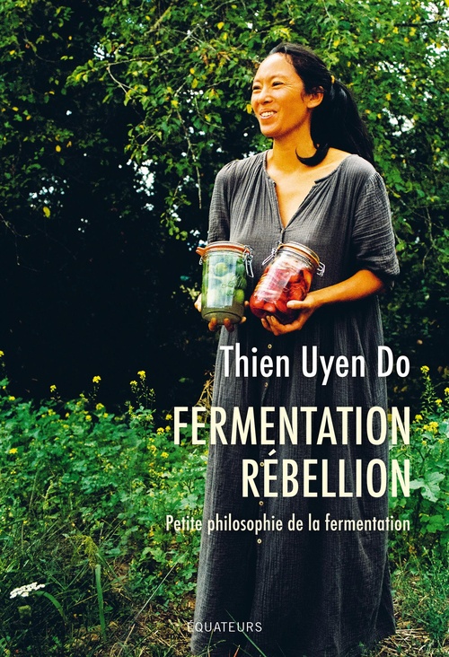 Couverture ebook de Fermentation Rébellion : Petite philosophie de la fermentation, de Thien Uyen Do