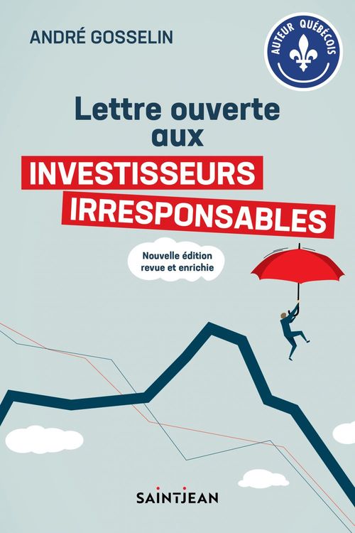 Couverture ebook de Lettre ouverte aux investisseurs irresponsables, de André Gosselin