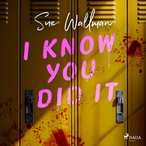 audiobook cover of I Know You Did It, by Sue Wallman