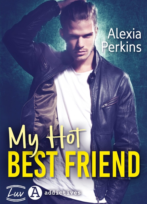 ebook cover of My Hot Best Friend, by Alexia Perkins