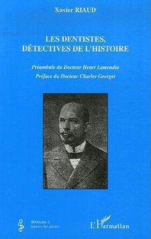 ebook cover of Les dentistes, détectives de l'histoire, by Xavier Riaud